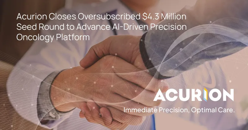 Acurion Secures 4.3 Million Dollars to Accelerate AI-Powered Precision Oncology Platform