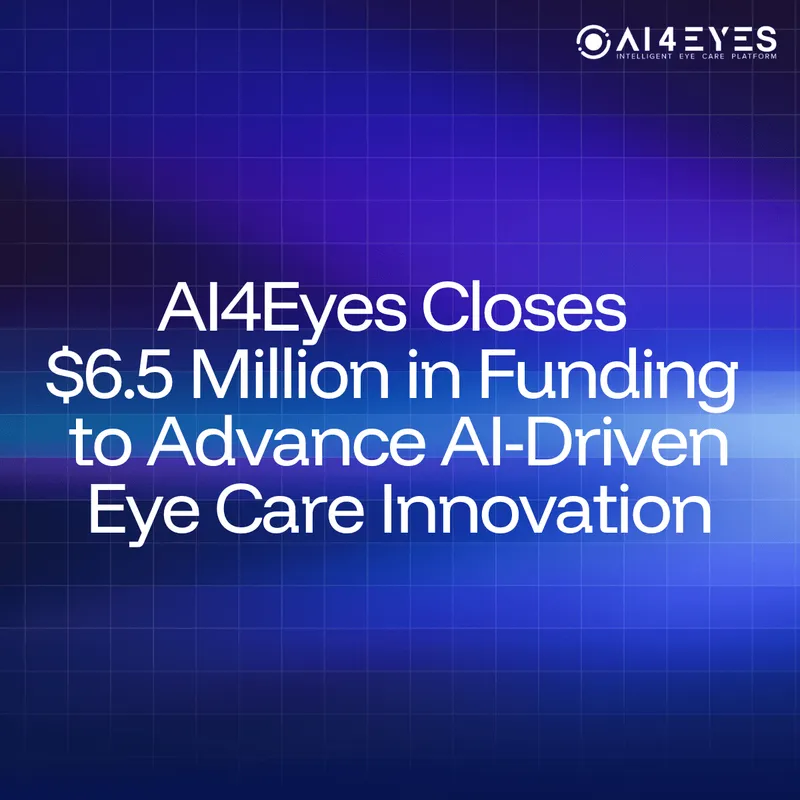 AI4Eyes Secures $6.5 Million to Transform AI-Driven Eye Care Innovation
