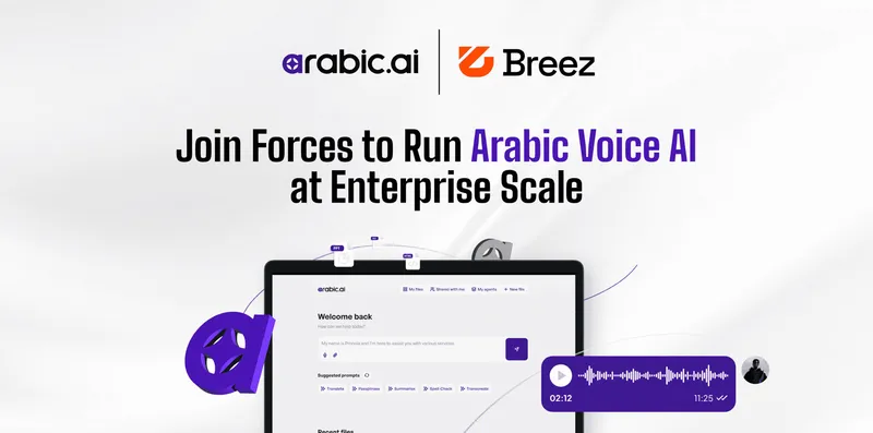 Arabic.AI and HeyBreez Partner to Launch Dialect-Aware Enterprise Voice AI at Scale