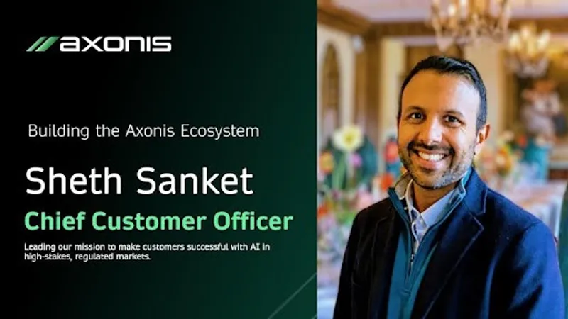 Axonis Launches Federated AI Partner Ecosystem and Appoints Sheth Sanket as Chief Customer Officer