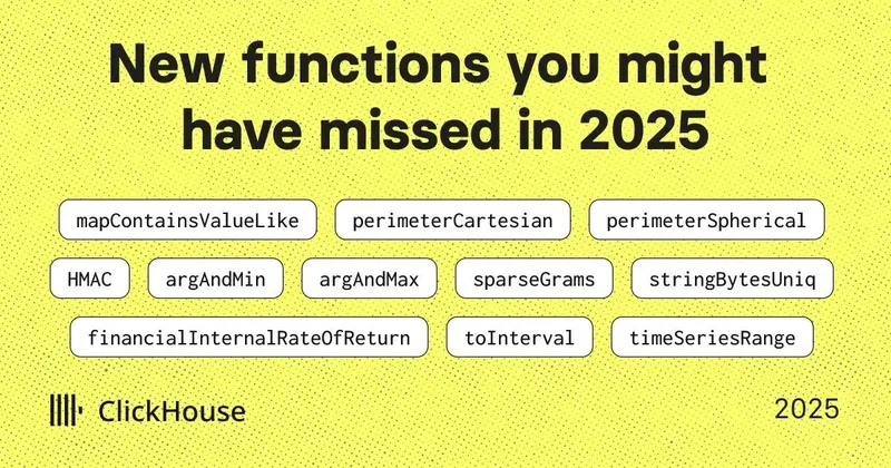 ClickHouse Empowers Real-Time Analytics with 119 New Functions Introduced in 2025