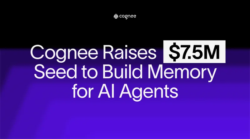 Cognee Secures $7.5 Million Seed to Build Permanent Memory for AI Agents