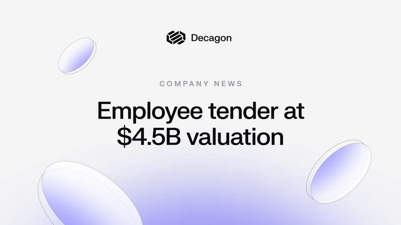 Decagon Secures $250 Million Series D to Triple Valuation to $4.5 Billion