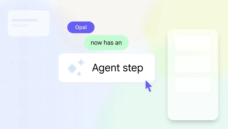 Google Labs Introduces Agentic AI to Opal for Autonomous and Interactive Creative Workflows