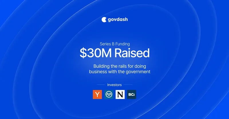 GovDash Raises $30M to Bring AI Automation to Government Procurement