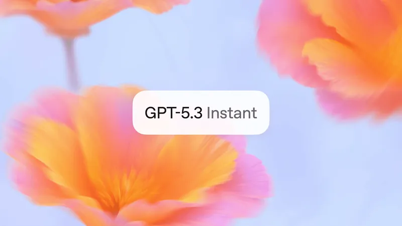 OpenAI Releases GPT-5.3 Instant for Faster and More Fluid Everyday AI Conversations