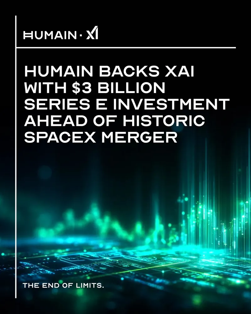HUMAIN Backs xAI with $3 Billion Investment Just Before Historic SpaceX Merger