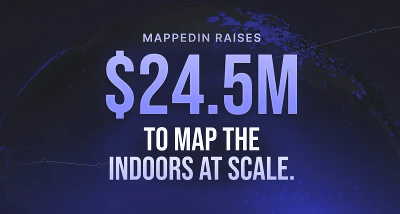 Mappedin Raises $24.5 Million to Scale Indoor Digital Mapping Globally