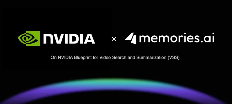 Memories.ai and NVIDIA Partner to Grant Robots and Wearables Permanent Visual Memory