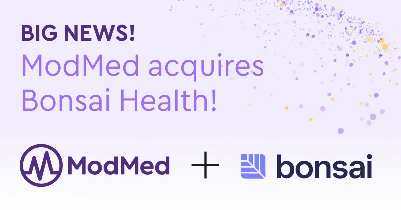 ModMed Acquires Bonsai Health to Accelerate AI-Powered Patient Engagement and Automated Practice Growth