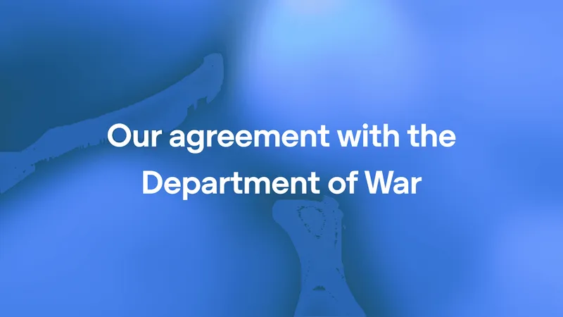 OpenAI Reaches Strategic Agreement with Department of War for Classified AI Deployment