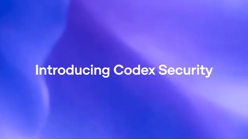 OpenAI Launches Codex Security to Tackle Software Vulnerabilities with Agentic AI