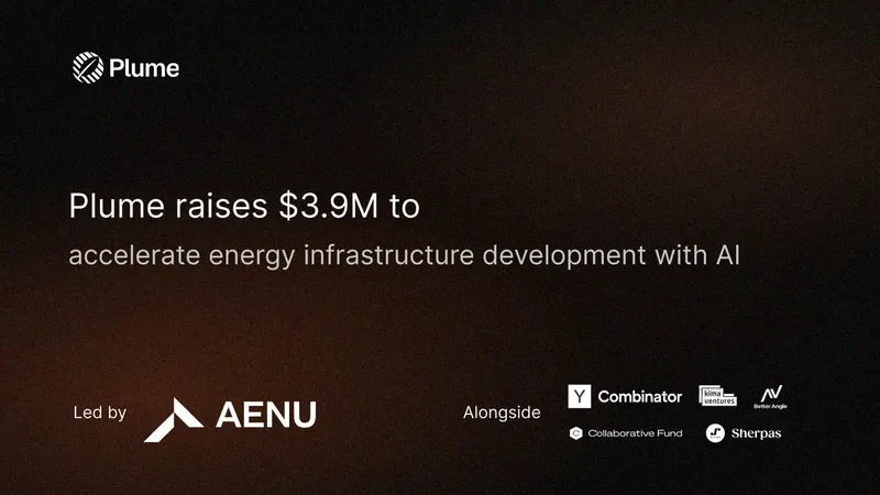 Plume Raises $3.9 Million to Fast-Track Renewable Energy Sites with AI Site Intelligence