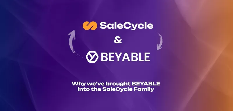 SaleCycle Expands Global Reach with BEYABLE Acquisition and AI-Driven Personalization