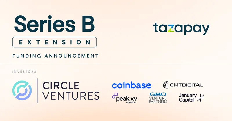 Tazapay Secures 36 Million Dollars in Total Series B Funding Led by Circle Ventures