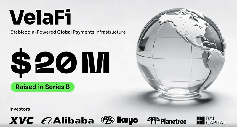 VelaFi Raises $20M Series B to Scale Global Stablecoin Infrastructure