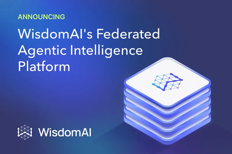 WisdomAI Launches Federated Agentic Intelligence Platform to Automate Enterprise Decision Making